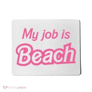 My Job Is Beach Mousepad