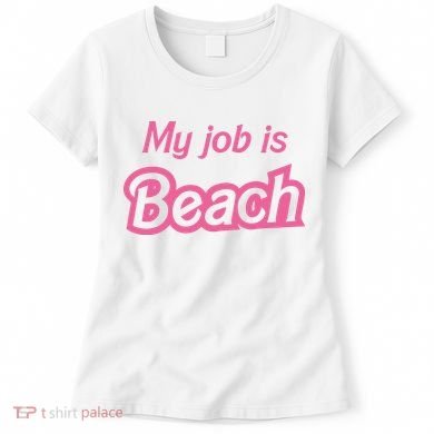 My Job Is Beach Women's T-Shirt