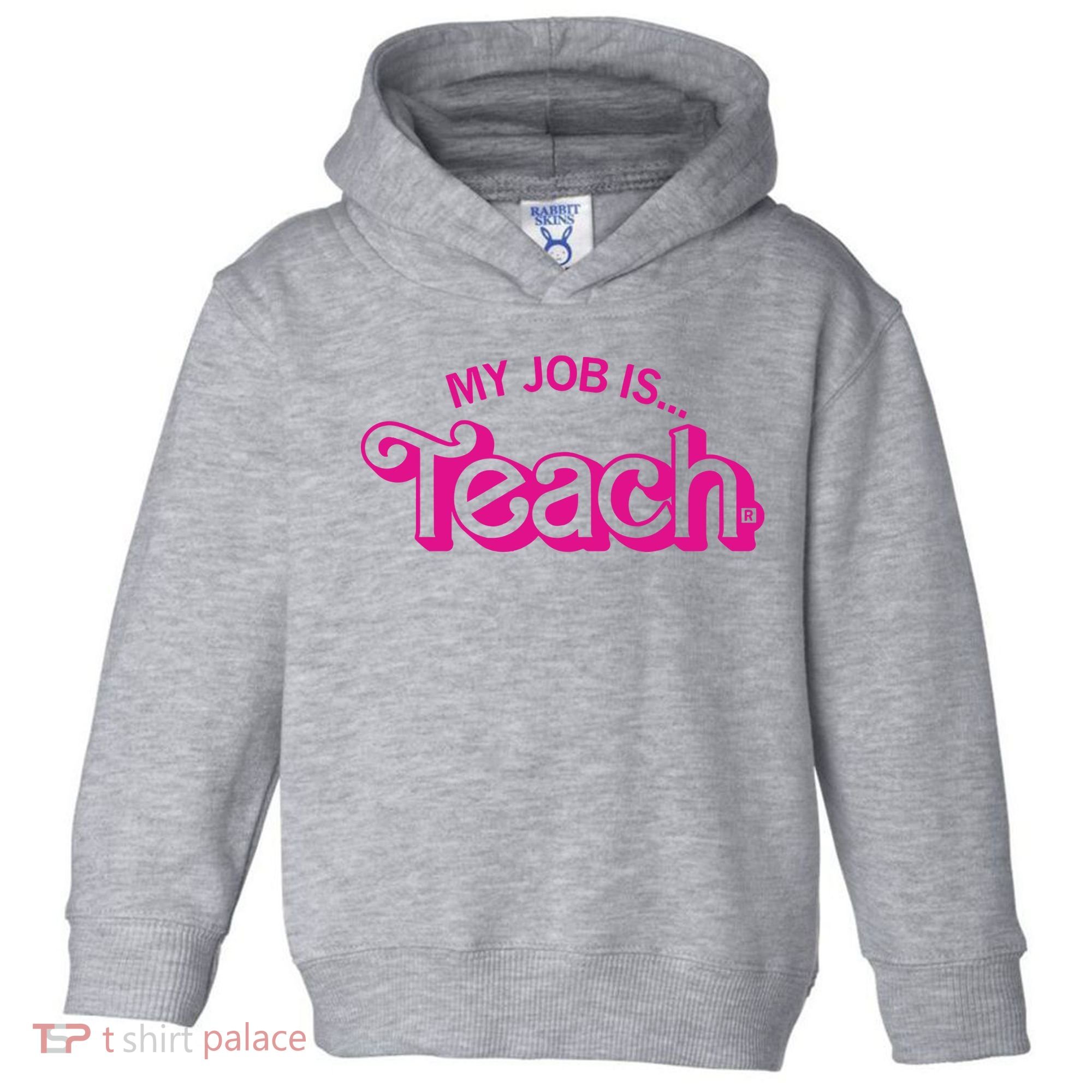 My Job Is Teach Toddler Hoodie
