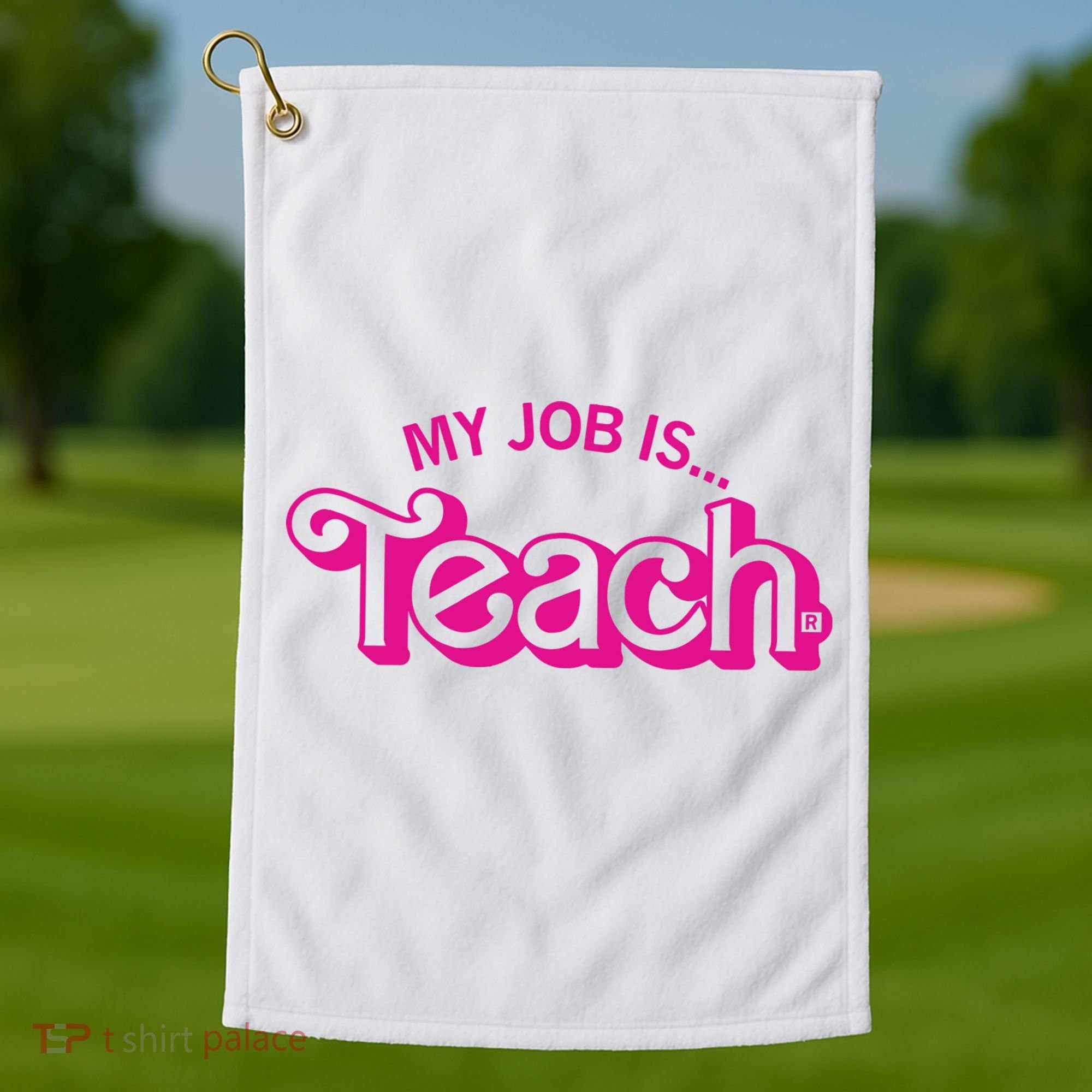 My Job Is Teach Golf Towel