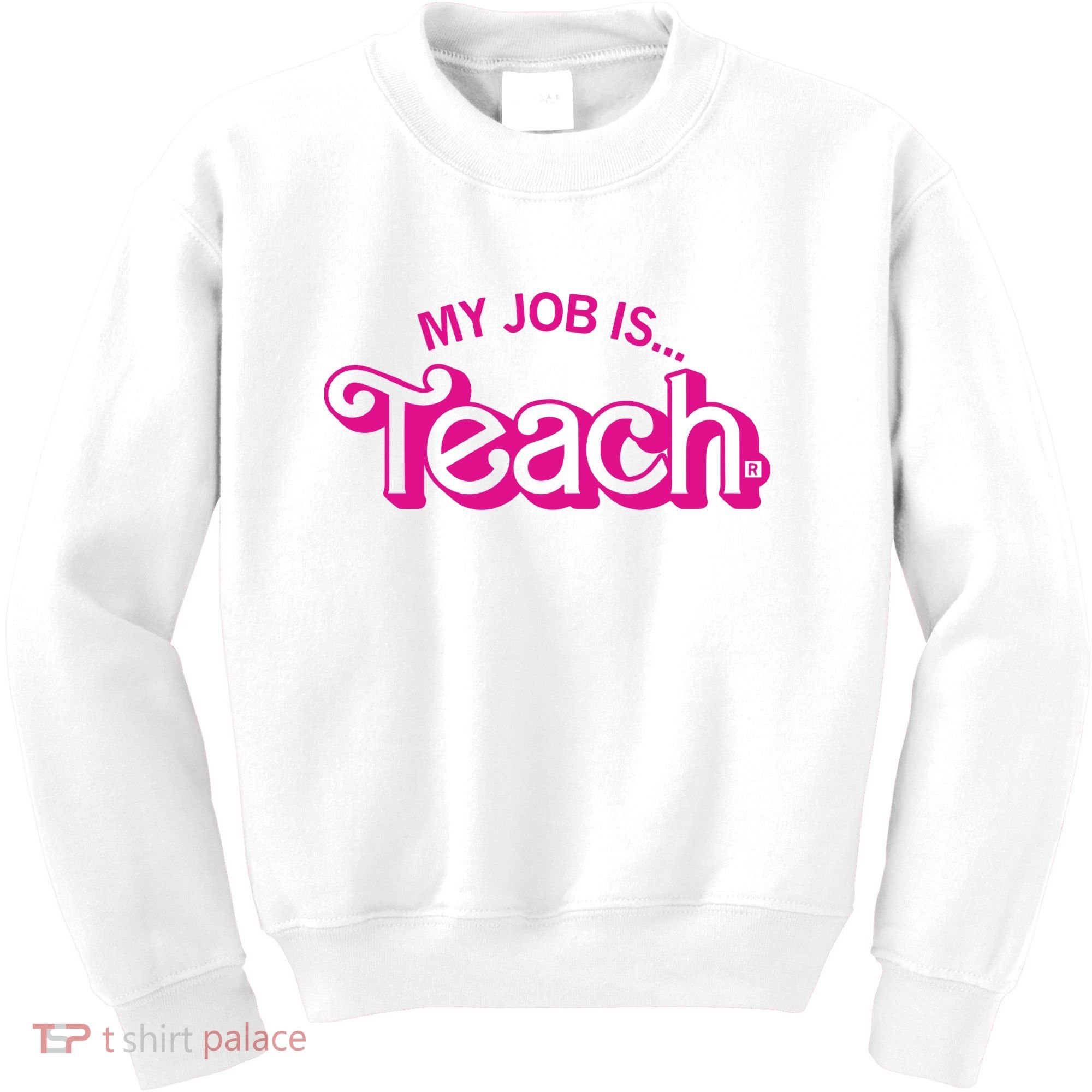My Job Is Teach Kids Sweatshirt
