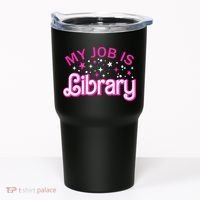 My Job Is A Library Retro Pink Style Reading Books Librarian Tumbler thumb 0