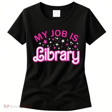 My Job Is A Library Retro Pink Style Reading Books Librarian Women's T-Shirt
