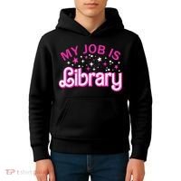 My Job Is A Library Retro Pink Style Reading Books Librarian Kids Hoodie thumb 4