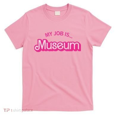 My Job Is Museum T-Shirt