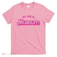 My Job Is Museum T-Shirt thumb 0
