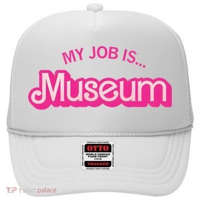 My Job Is Museum Hat