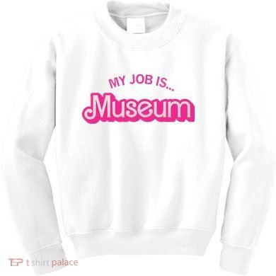 My Job Is Museum Kids Sweatshirt