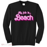 My Job Is Beach Pink Retro Funny Beach Lover Sweatshirt thumb 0