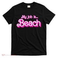 My Job Is Beach Pink Retro Funny Beach Lover T-Shirt thumb 0