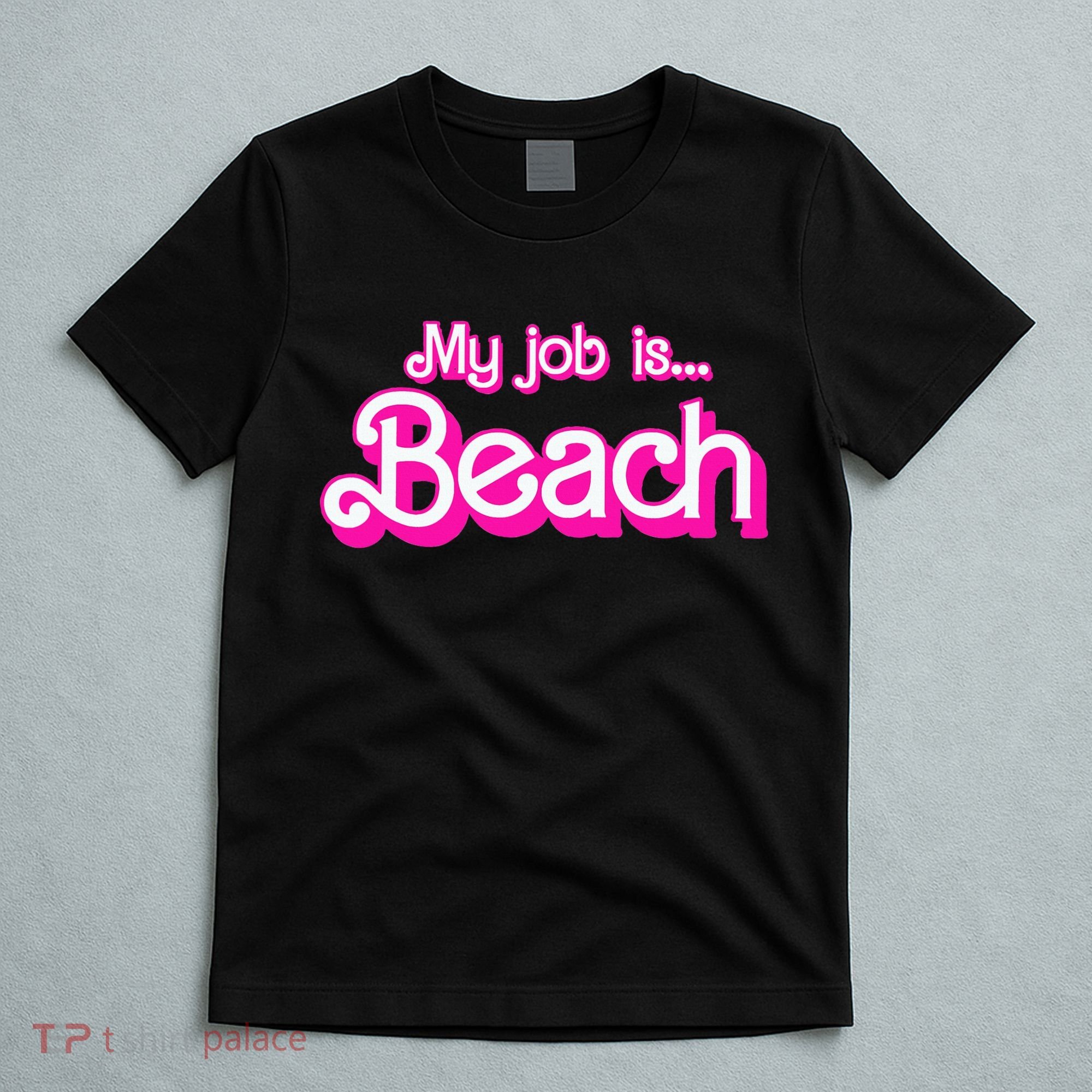 My Job Is Beach Pink Retro Funny Beach Lover T-Shirt