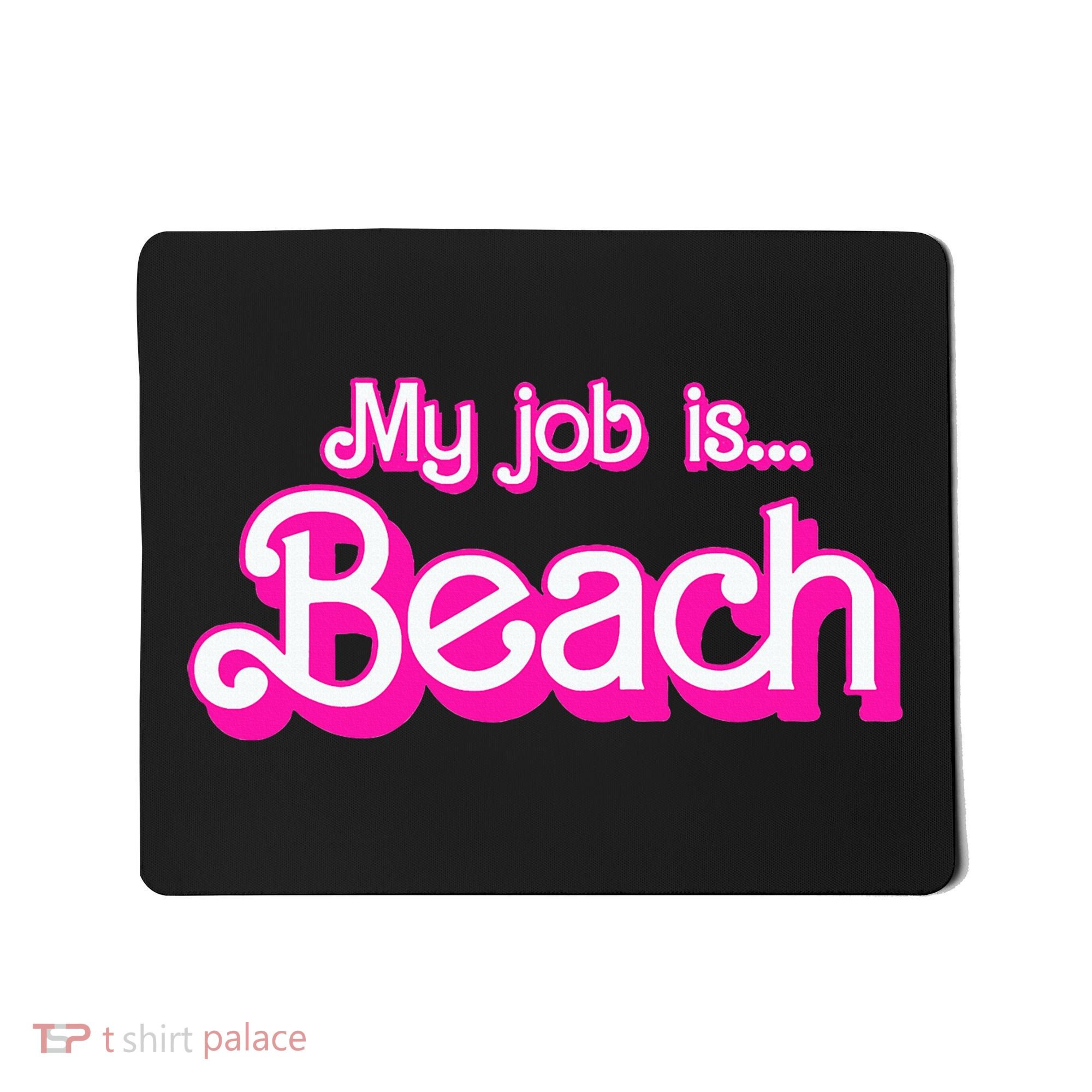 My Job Is Beach Pink Retro Funny Beach Lover Mousepad
