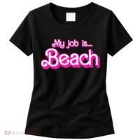 My Job Is Beach Pink Retro Funny Beach Lover Women's T-Shirt thumb 0