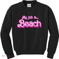 My Job Is Beach Pink Retro Funny Beach Lover Kids Sweatshirt thumb 0