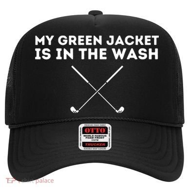 My Jacket Is In The Wash Golfing Lover & Master Golf Gift Hat