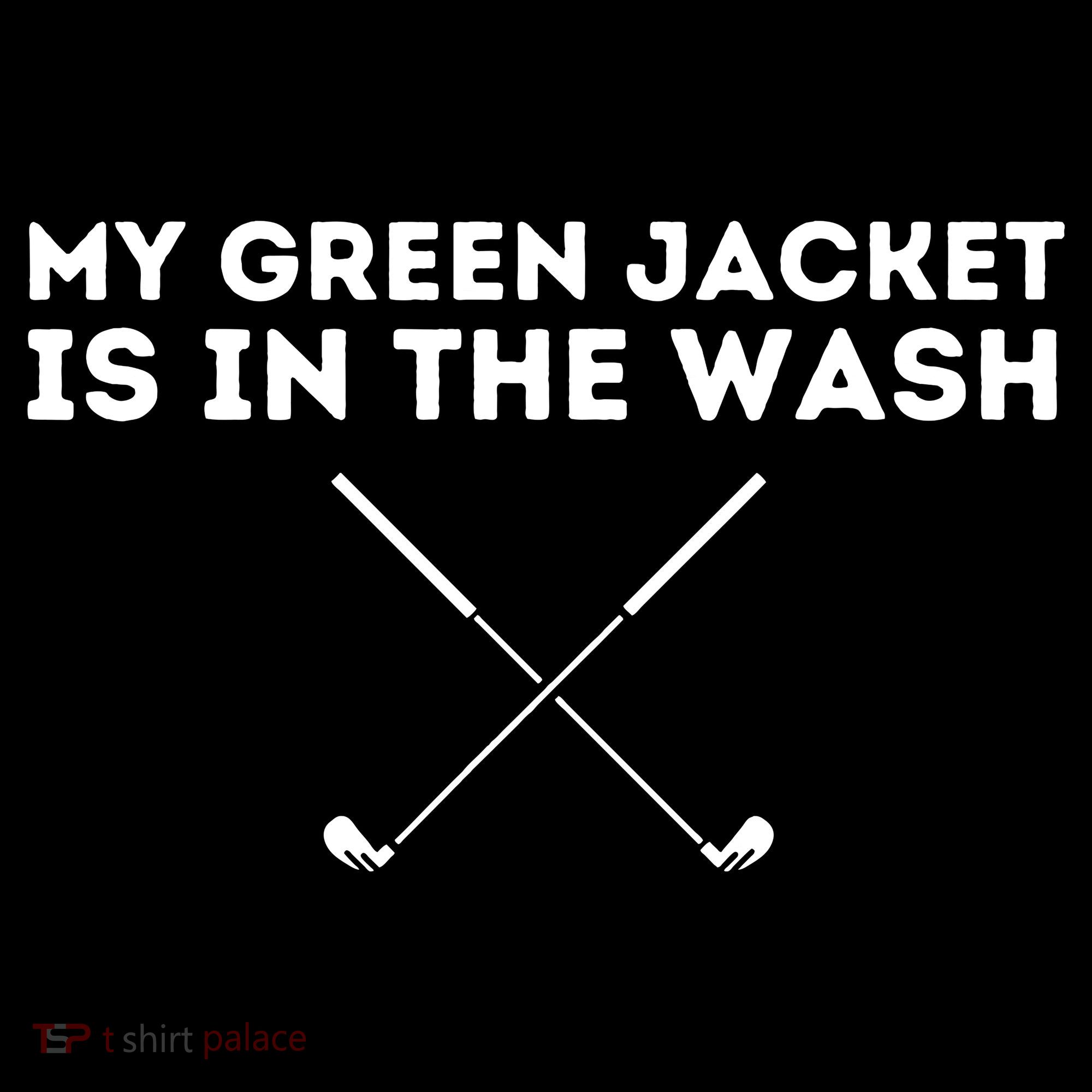 My Jacket Is In The Wash Golfing Lover & Master Golf Gift Tank Top