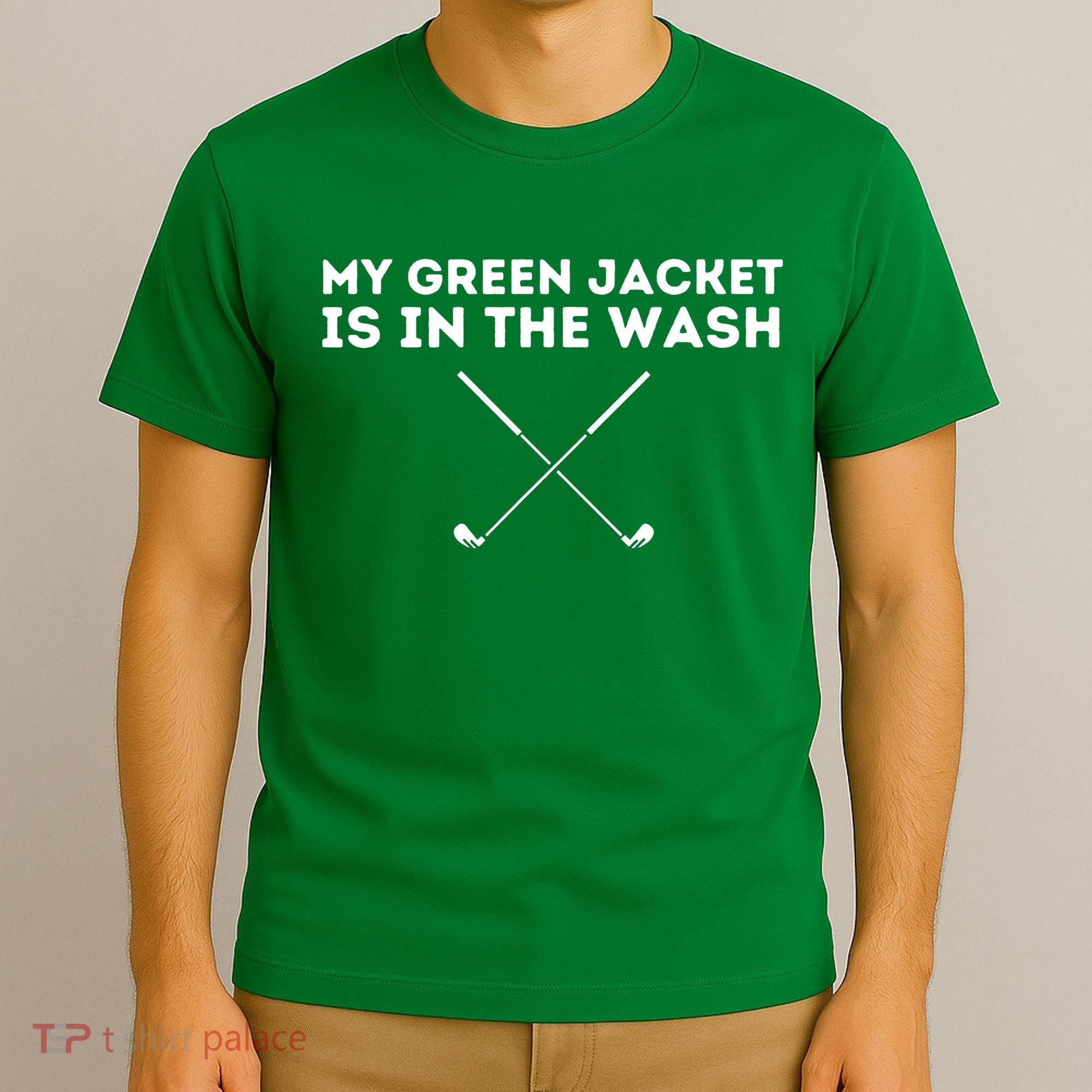 My Jacket Is In The Wash Golfing Lover & Master Golf Gift T-Shirt