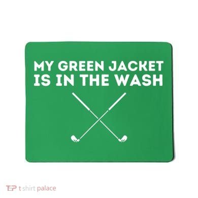My Jacket Is In The Wash Golfing Lover & Master Golf Gift Mousepad