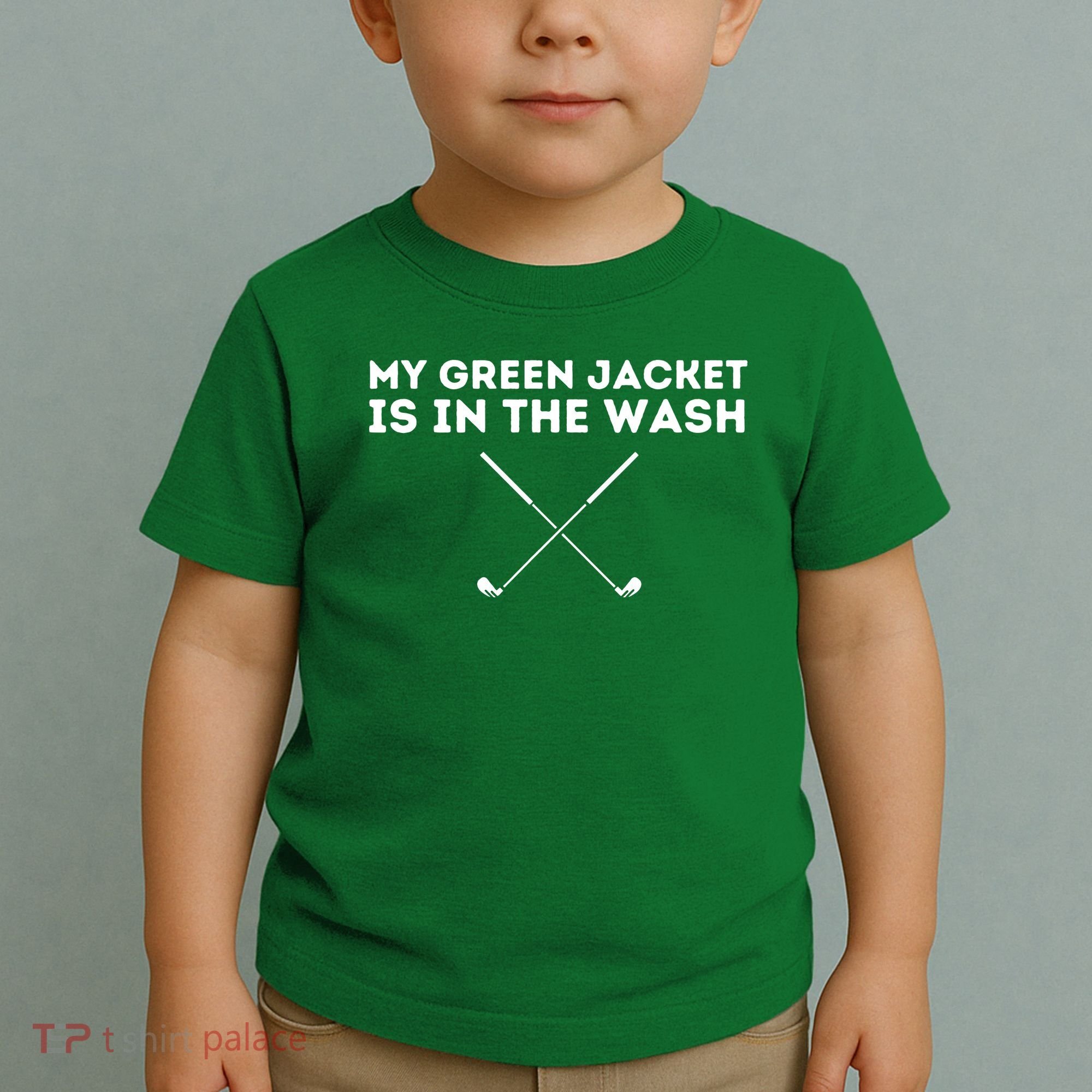 My Jacket Is In The Wash Golfing Lover & Master Golf Gift Toddler T-Shirt