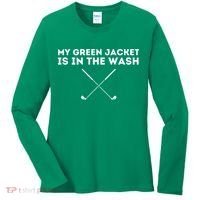 My Jacket Is In The Wash Golfing Lover & Master Golf Gift Women's Long Sleeve Shirt thumb 0