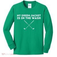 My Jacket Is In The Wash Golfing Lover & Master Golf Gift Kids Long Sleeve Shirt thumb 0