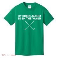 My Jacket Is In The Wash Golfing Lover & Master Golf Gift Kids T-Shirt thumb 0