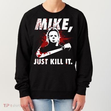 Mike Just Kill It Women's Sweatshirt