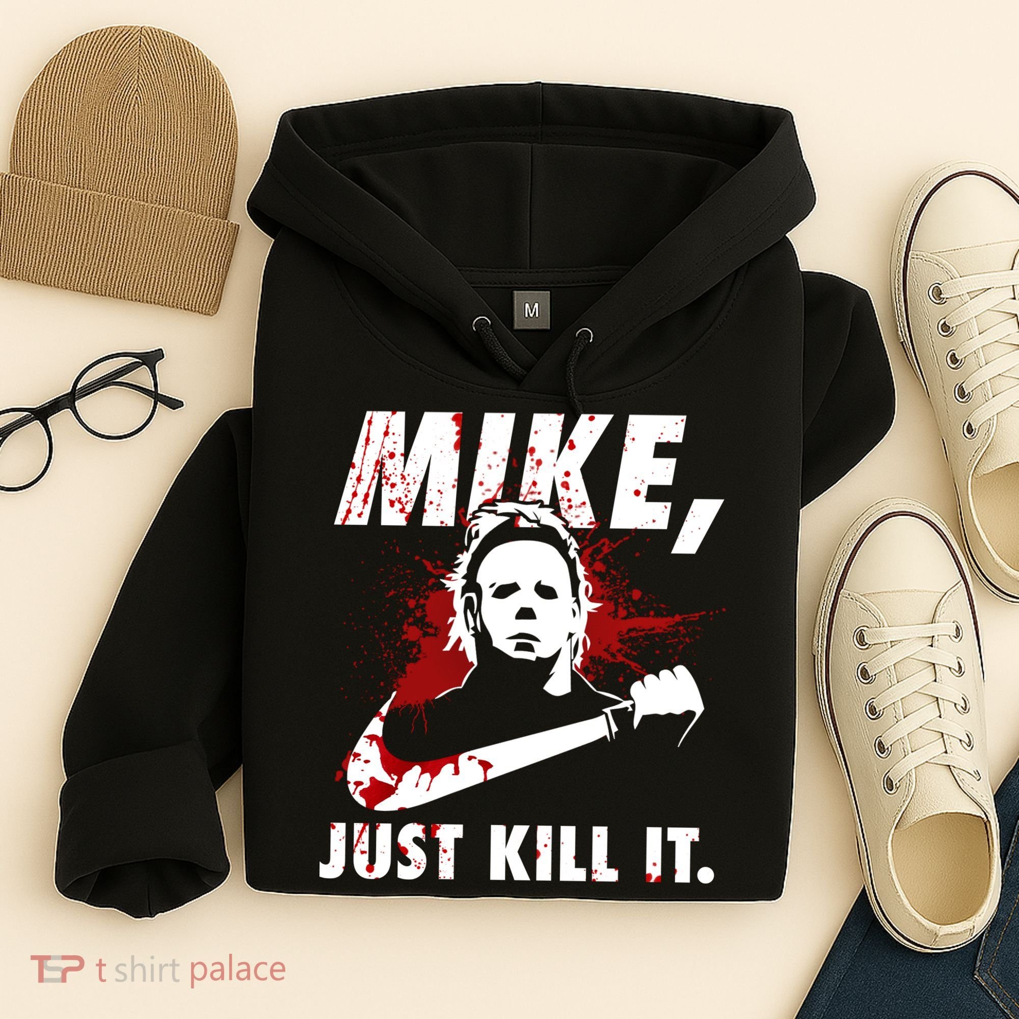 Mike Just Kill It Hoodie
