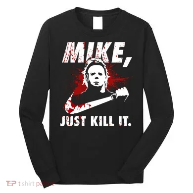 Mike Just Kill It Long Sleeve Shirt