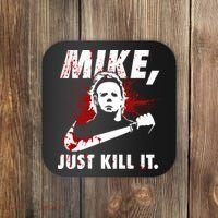 Mike Just Kill It Coaster thumb 0