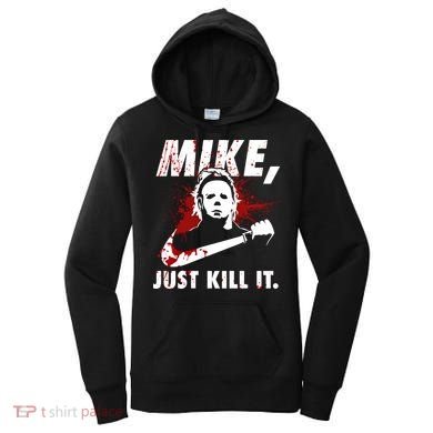 Mike Just Kill It Women's Hoodie