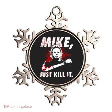 Mike Just Kill It Ornament