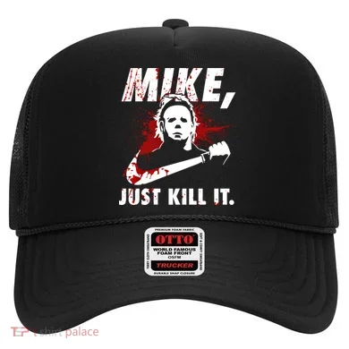 Mike Just Kill It Hat