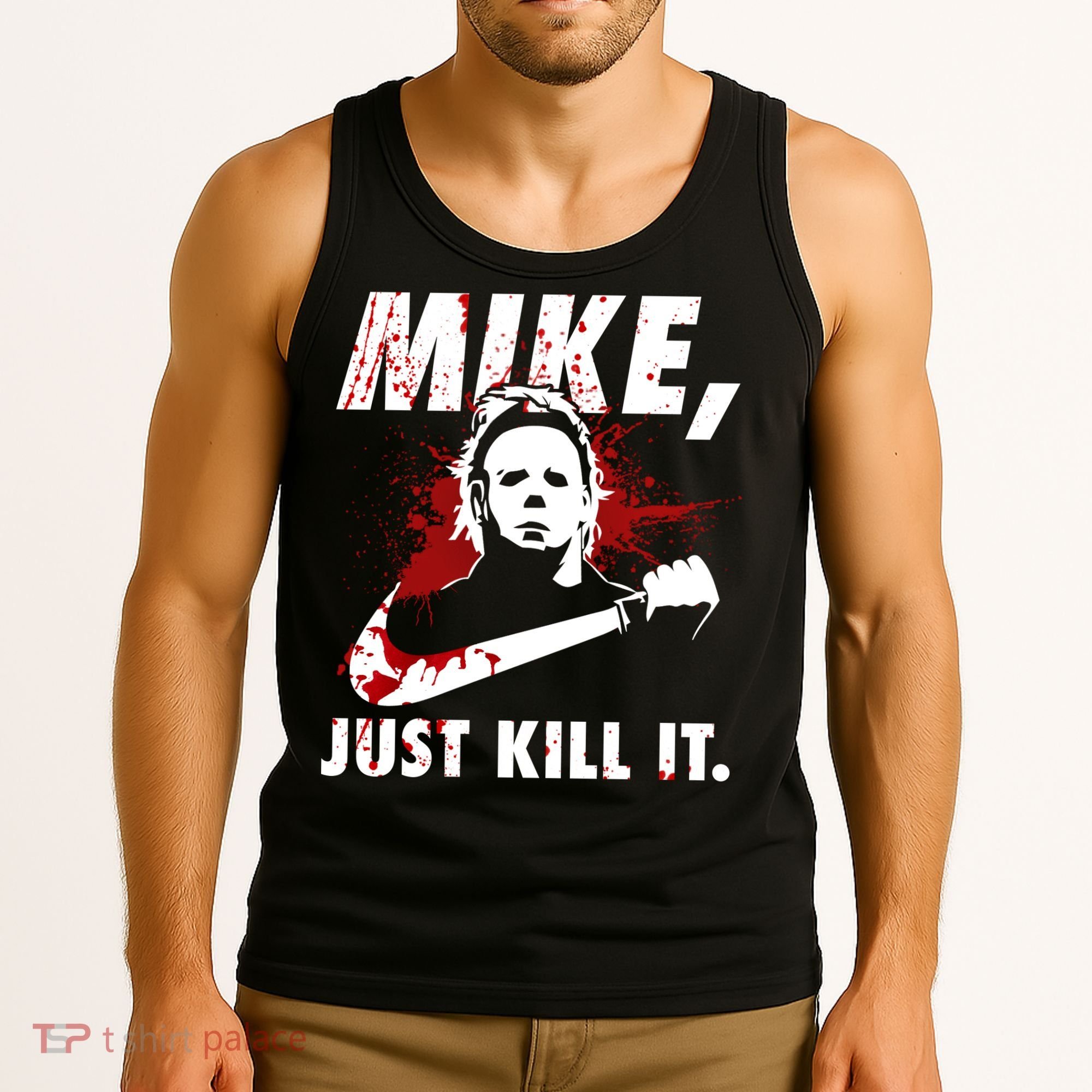 Mike Just Kill It Tank Top