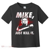 Mike Just Kill It Toddler T-Shirt thumb 0