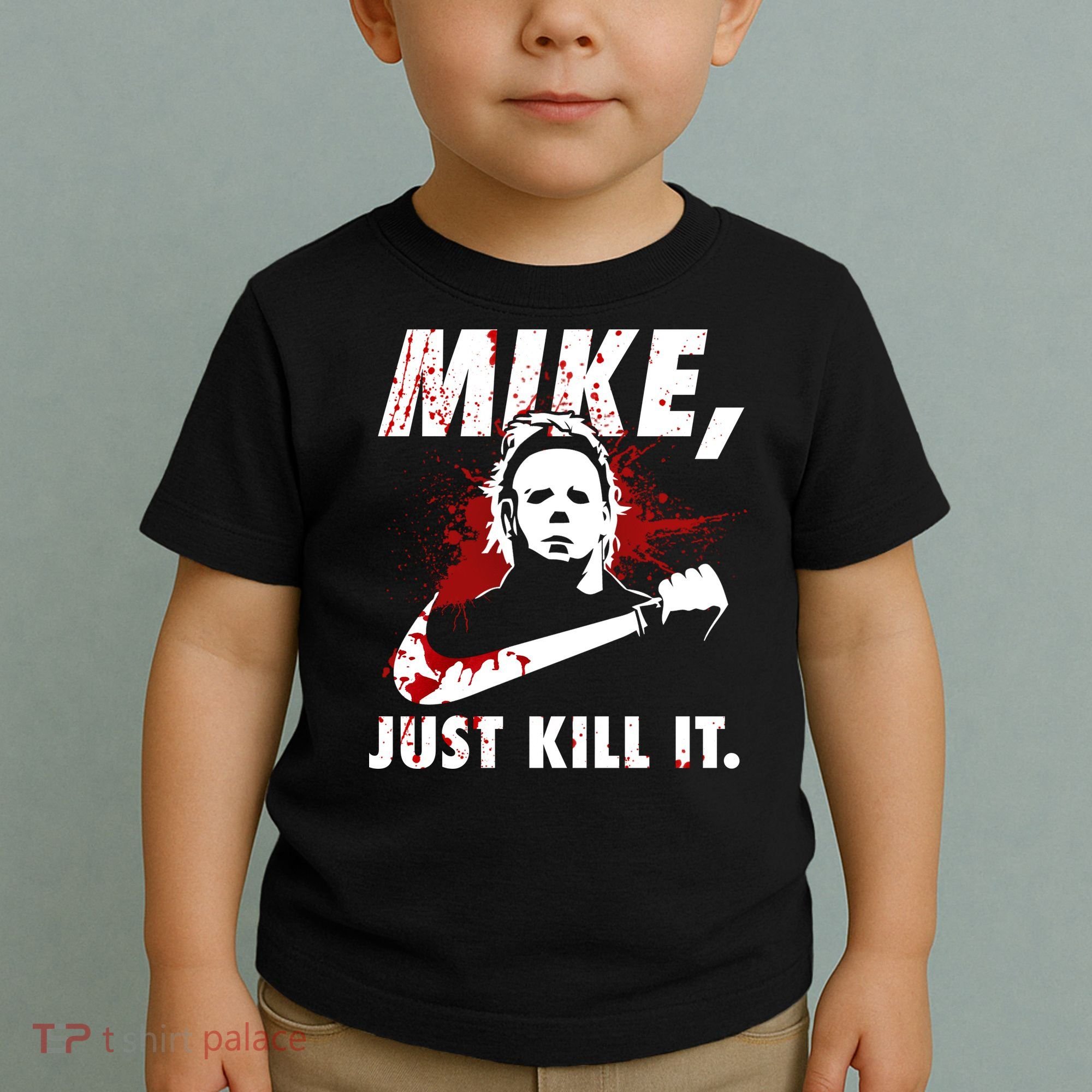 Mike Just Kill It Toddler T-Shirt