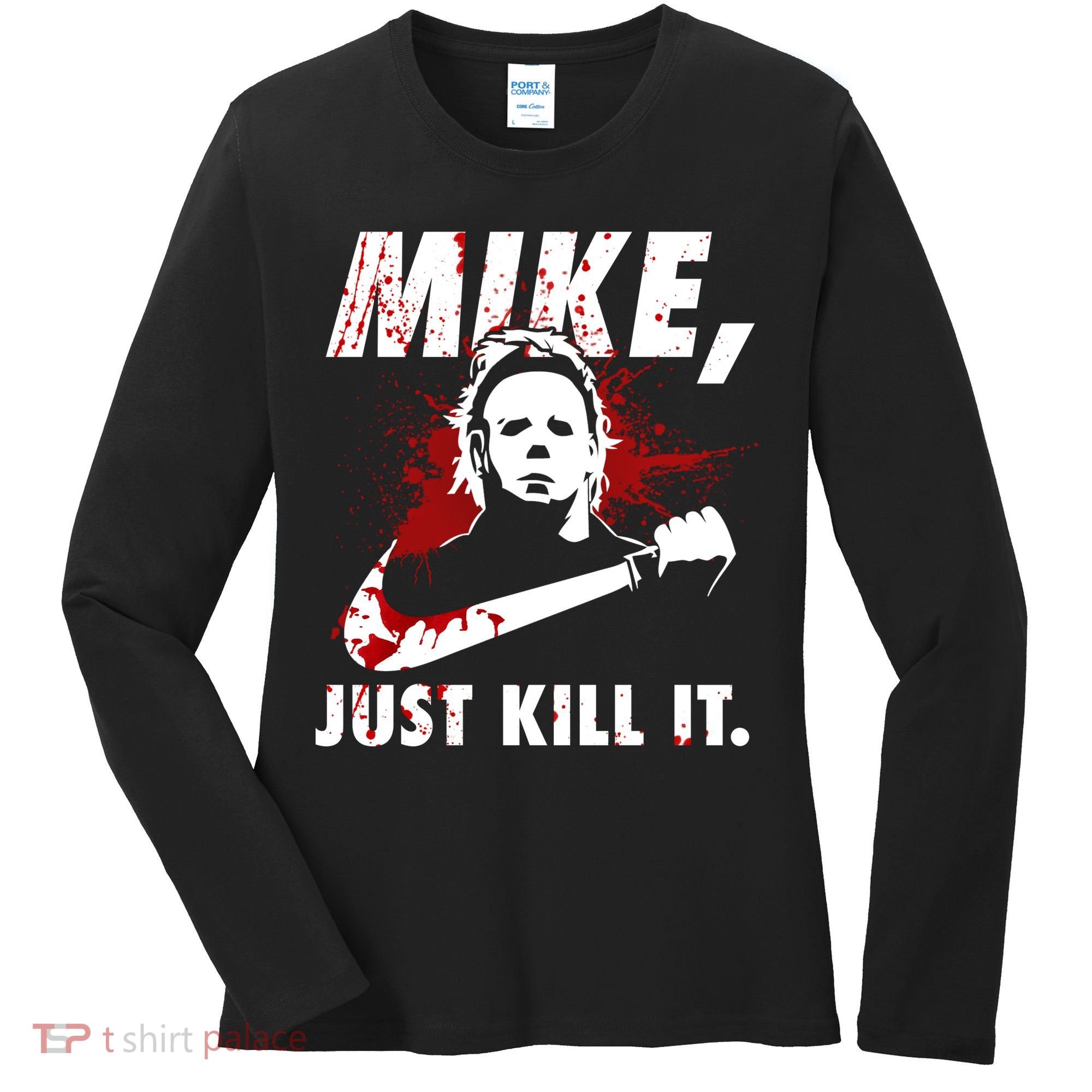 Mike Just Kill It Women's Long Sleeve Shirt