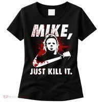 Mike Just Kill It Women's T-Shirt thumb 0
