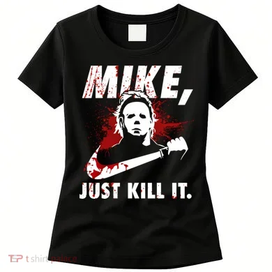 Mike Just Kill It Women's T-Shirt