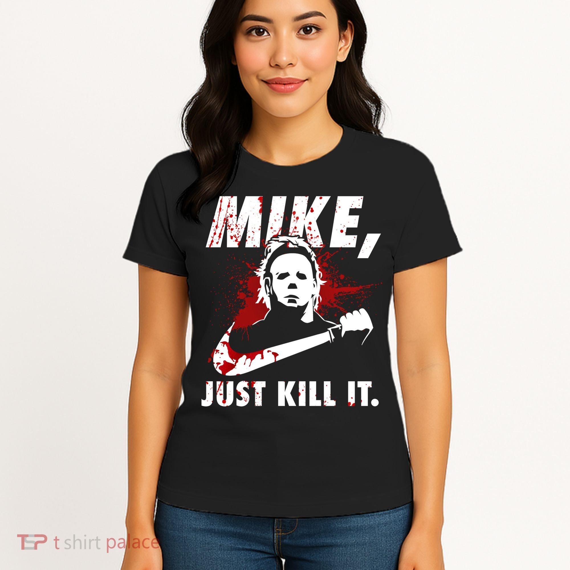 Mike Just Kill It Women's T-Shirt