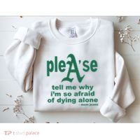 Mom Jeans Please Tell Me Why IM So Afraid Of Dying Alone Sweatshirt thumb 2