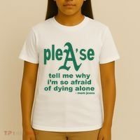 Mom Jeans Please Tell Me Why IM So Afraid Of Dying Alone T-Shirt thumb 4