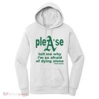 Mom Jeans Please Tell Me Why IM So Afraid Of Dying Alone Women's Hoodie thumb 0