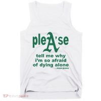 Mom Jeans Please Tell Me Why IM So Afraid Of Dying Alone Tank Top thumb 0
