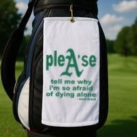 Mom Jeans Please Tell Me Why IM So Afraid Of Dying Alone Golf Towel thumb 2