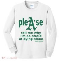 Mom Jeans Please Tell Me Why IM So Afraid Of Dying Alone Kids Long Sleeve Shirt thumb 0