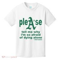 Mom Jeans Please Tell Me Why IM So Afraid Of Dying Alone Kids T-Shirt thumb 0