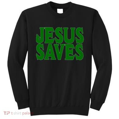 Mall Jesus Saves Sweatshirt