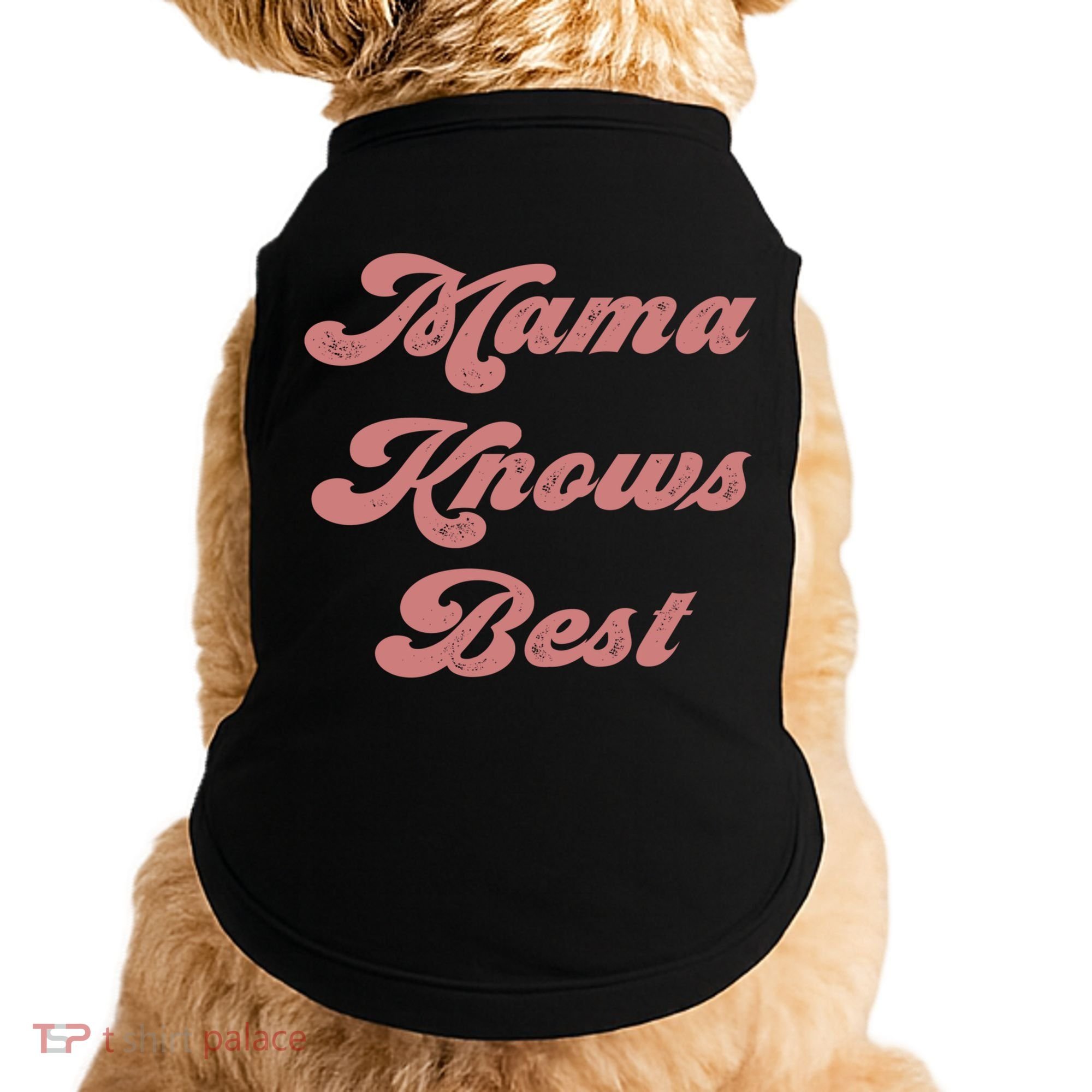 Mama Knows Best Momlife Proud Mom Trendy Vici Funny Gift Doggie Tank