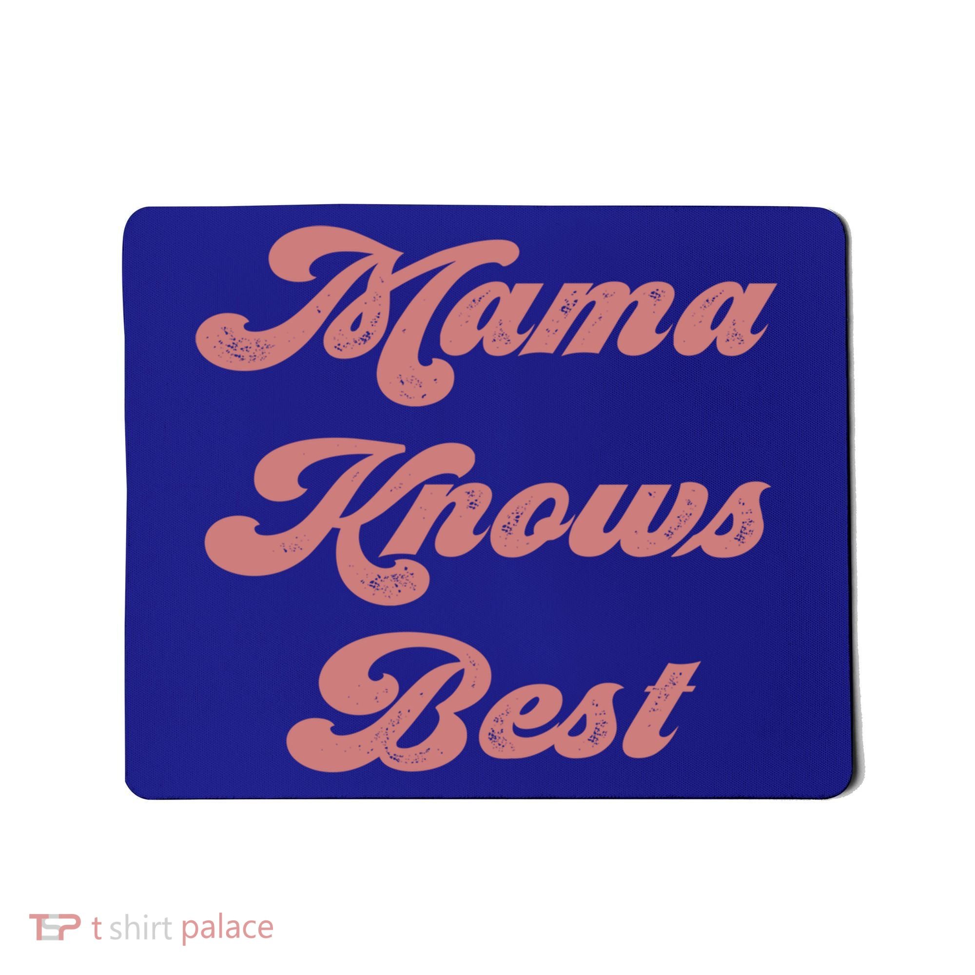 Mama Knows Best Momlife Proud Mom Trendy Vici Funny Gift Mousepad
